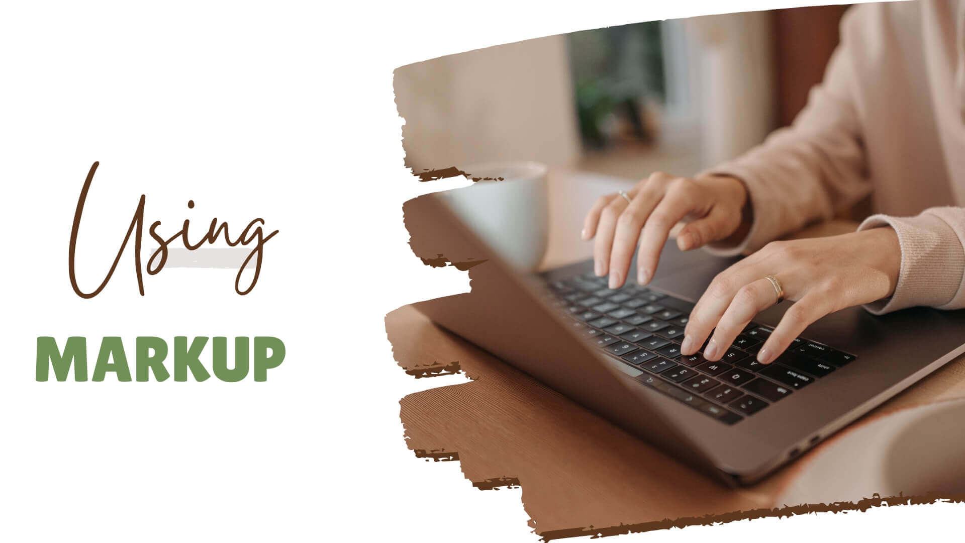 Using Markup